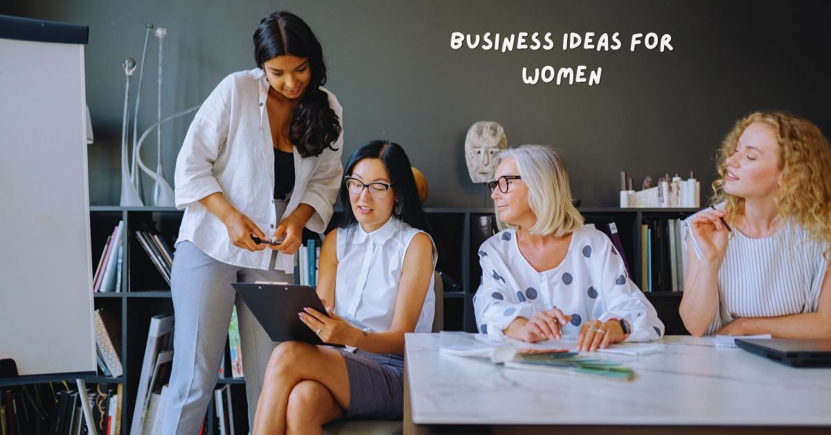 Business Ideas for Women
