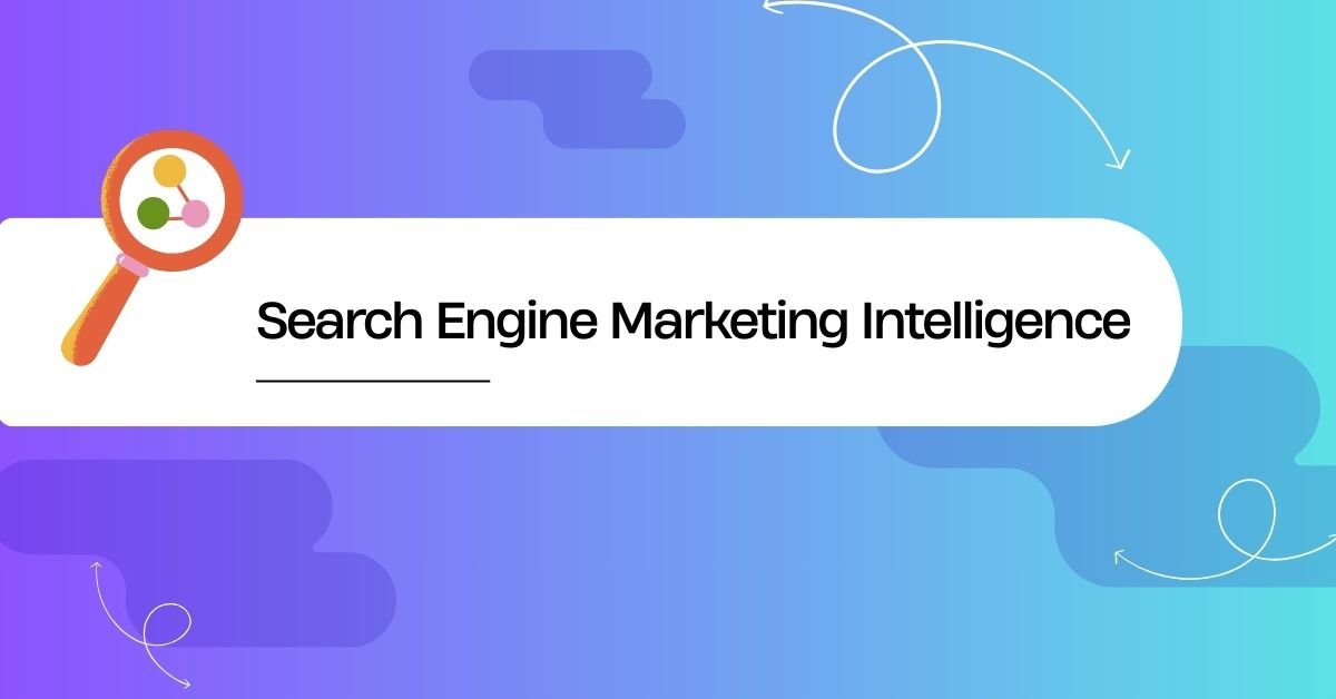 Search Engine Marketing Intelligence