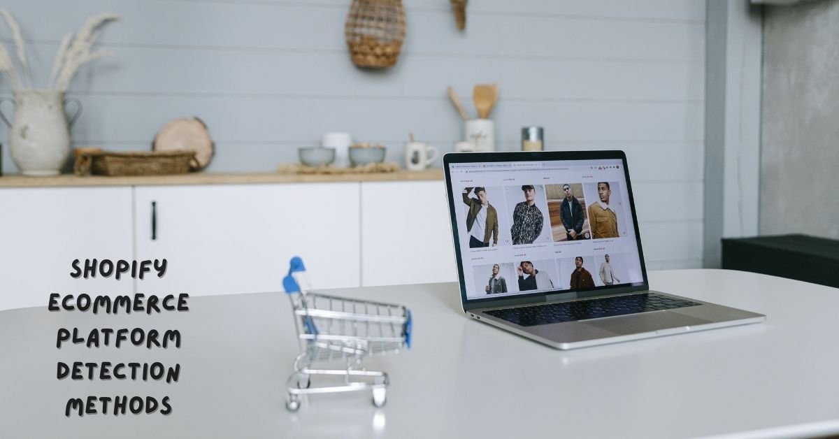Shopify Ecommerce Platform Detection Methods